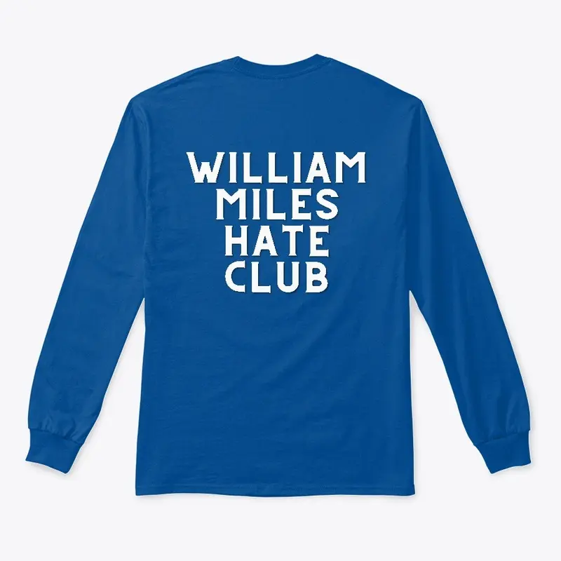 William Miles Hate Club long sleeve tee